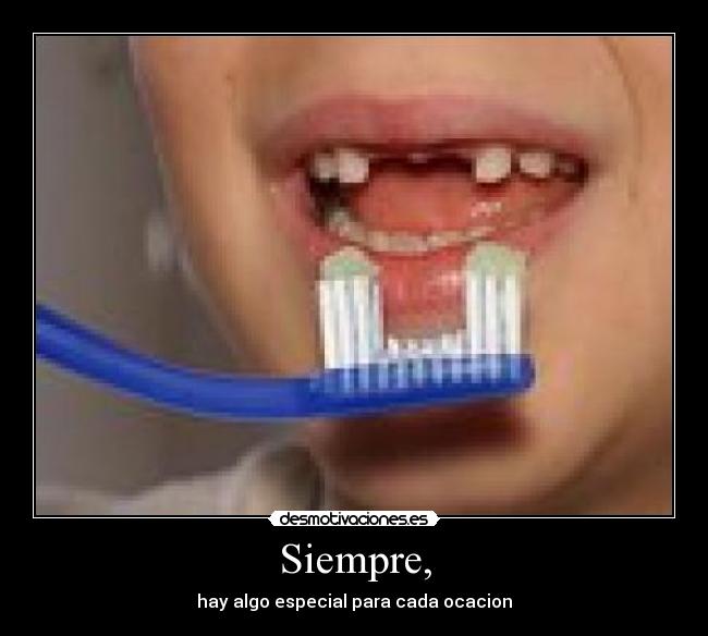 Siempre, -