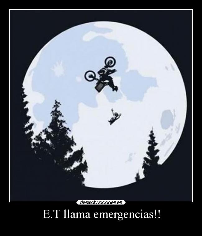 E.T llama emergencias!! - 