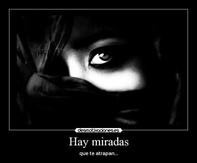Hay miradas - 
