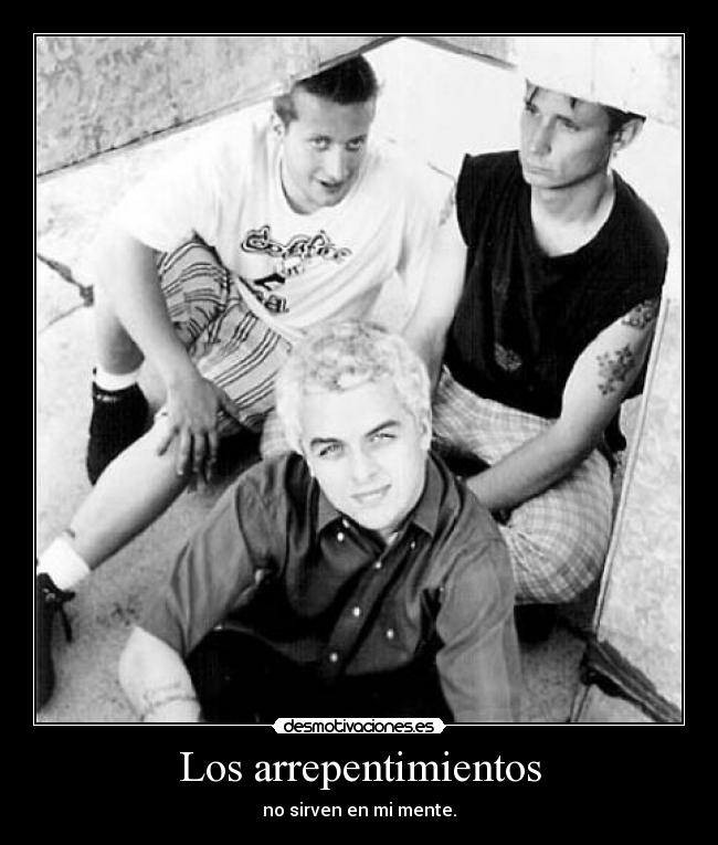 Los arrepentimientos - no sirven en mi mente.