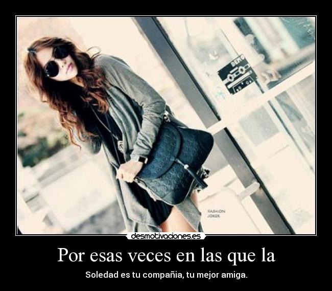 Por esas veces en las que la -