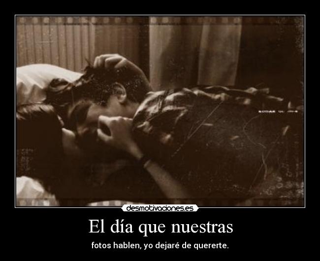 El día que nuestras -