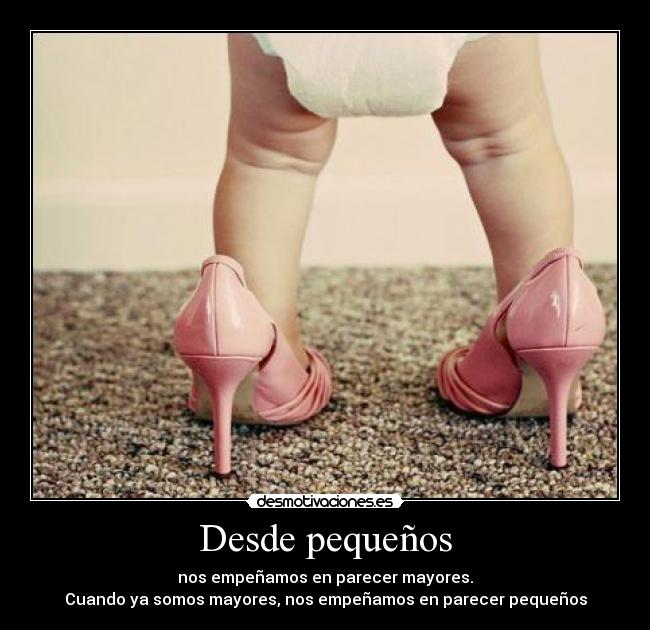 Desde pequeños -