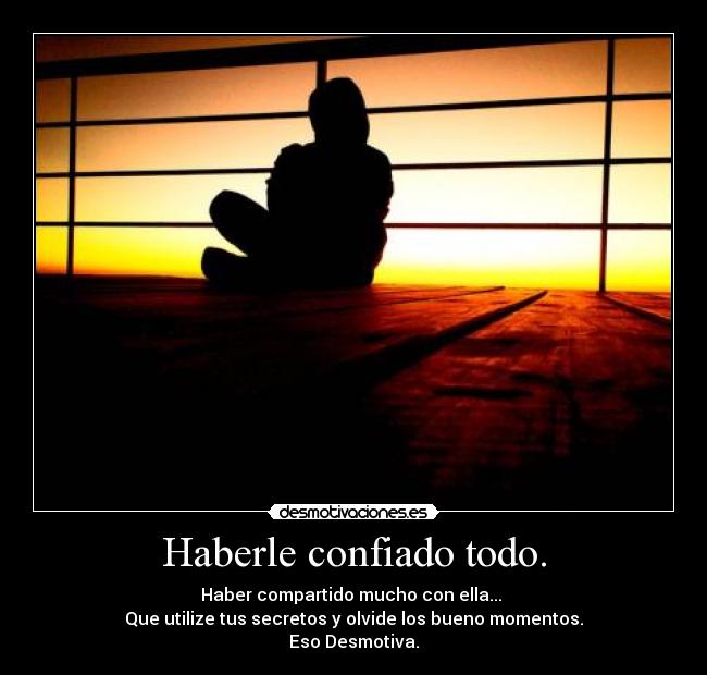 Haberle confiado todo. - 
