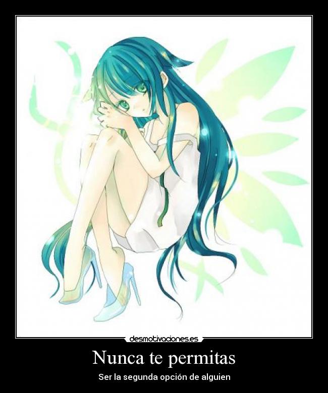 Nunca te permitas - Ser la segunda opción de alguien