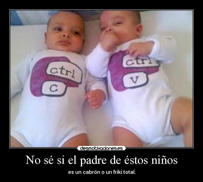 No sé si el padre de éstos niños - es un cabrón o un friki total.