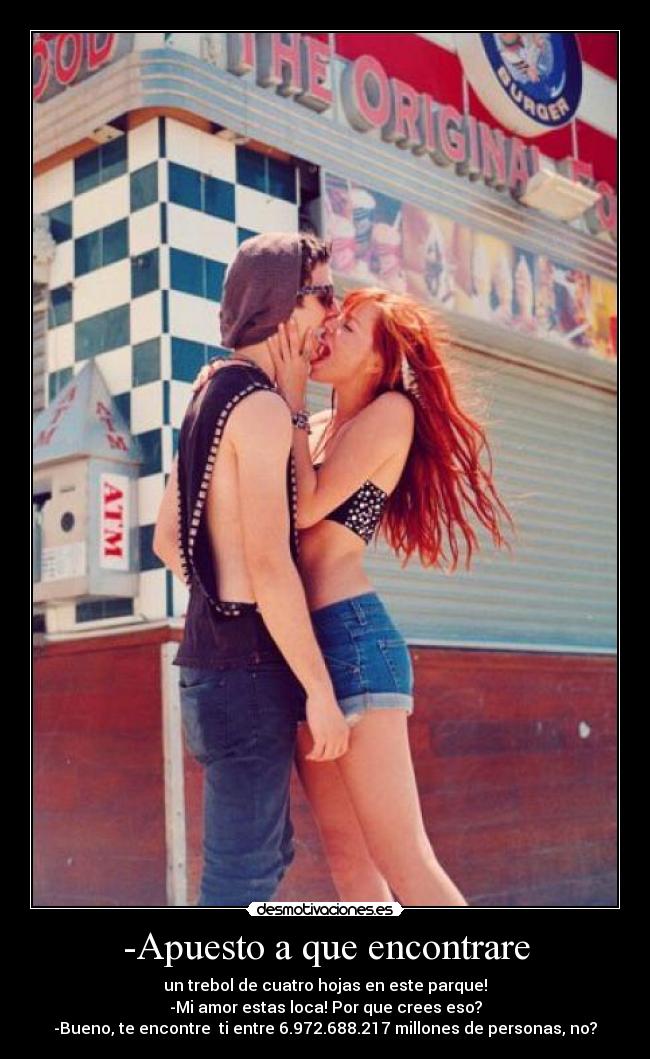 -Apuesto a que encontrare -