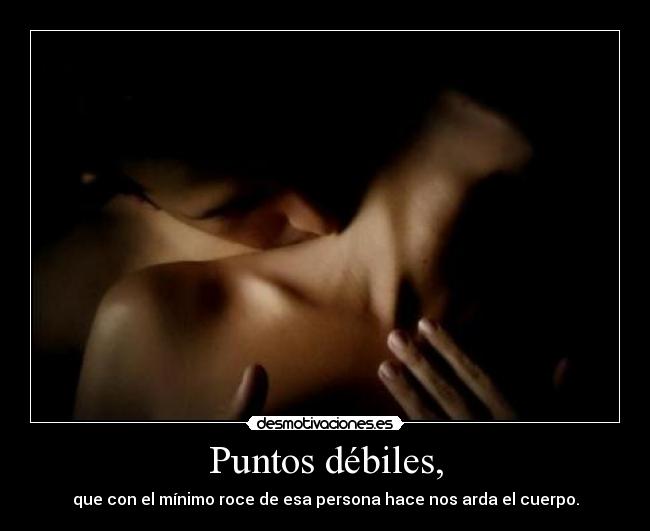 Puntos débiles, - 