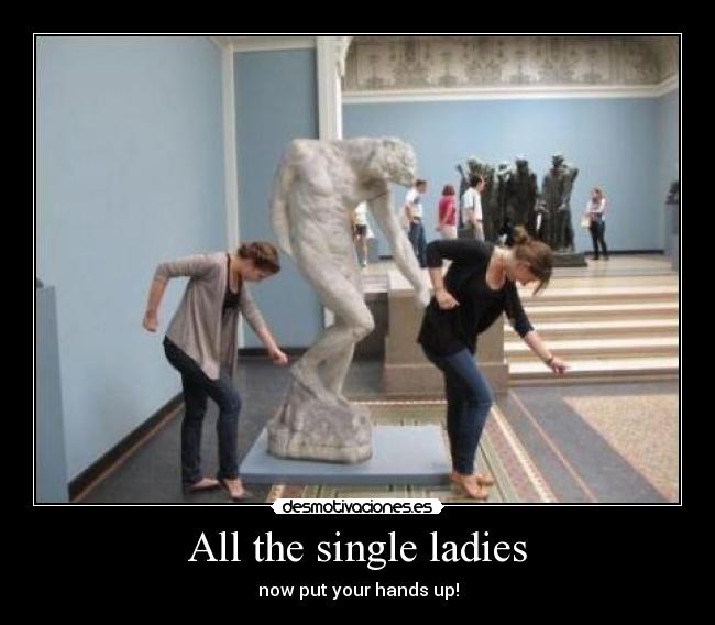 All the single ladies - now put your hands up!