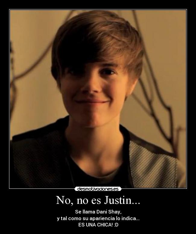 No, no es Justin... - 