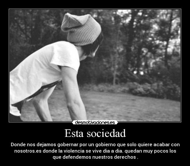 Esta sociedad -