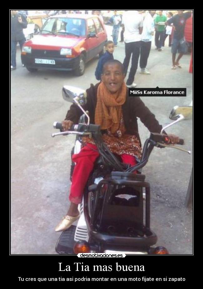 La Tia mas buena - Tu cres que una tia asi podria montar en una moto fijate en si zapato
