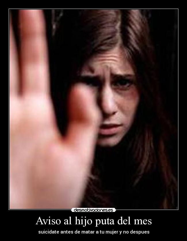 Aviso al hijo puta del mes -
