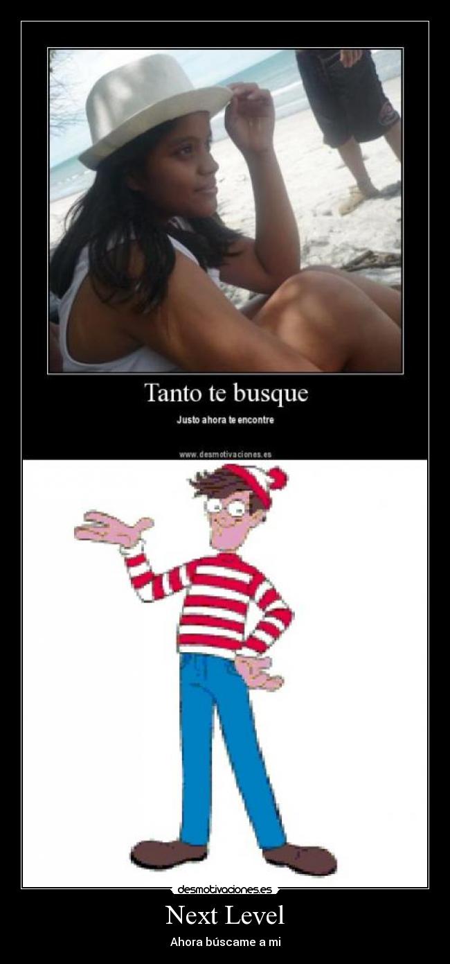 Next Level - Ahora búscame a mi