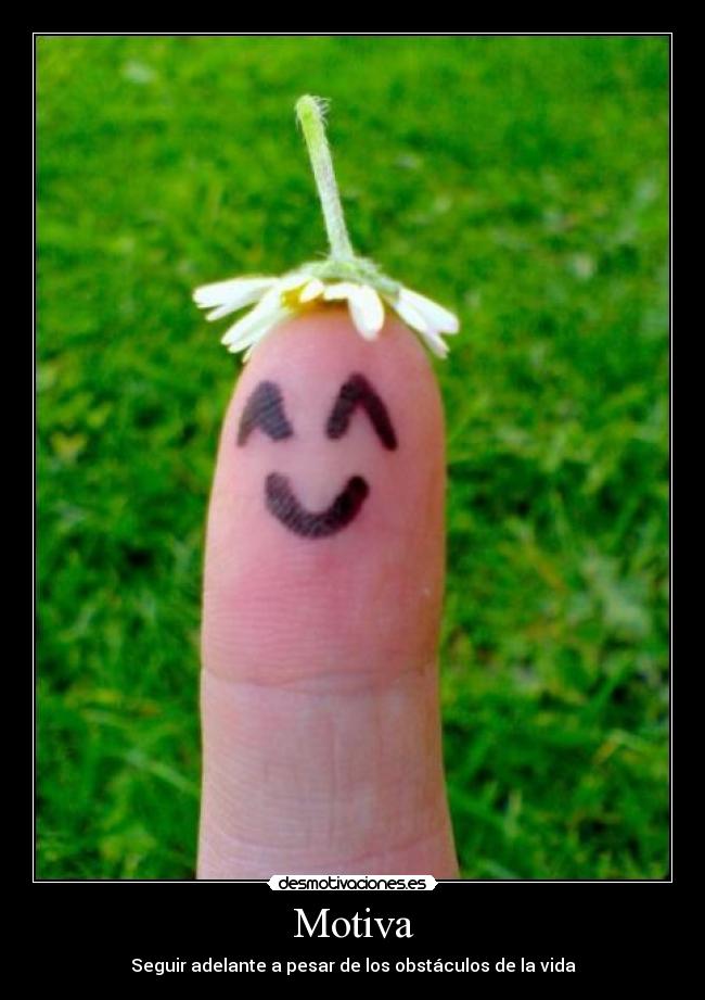 Motiva - Seguir adelante a pesar de los obstáculos de la vida