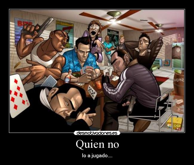 Quien no - lo a jugado....