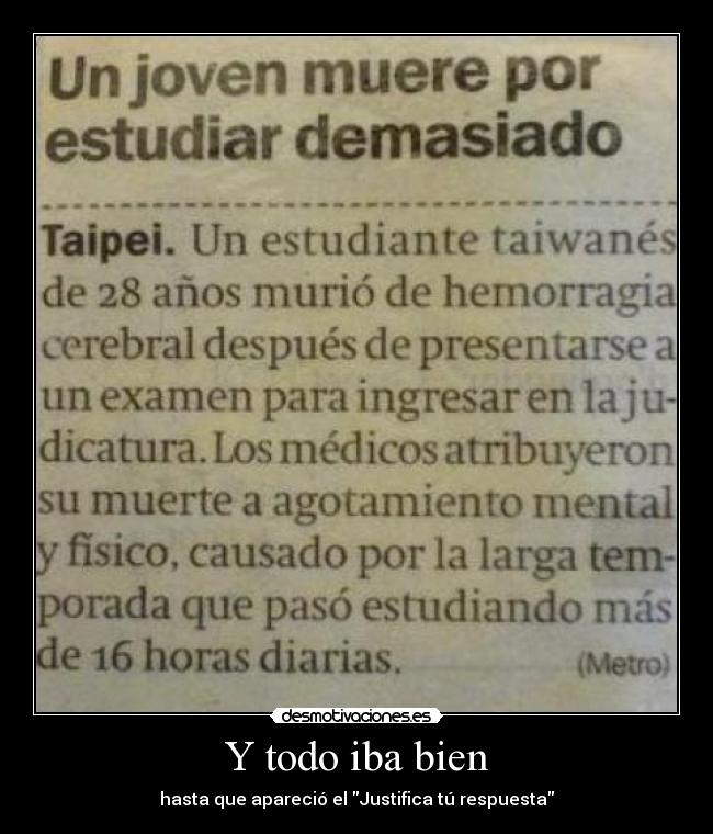 Y todo iba bien - hasta que apareció el Justifica tú respuesta