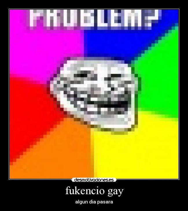 fukencio gay - algun dia pasara