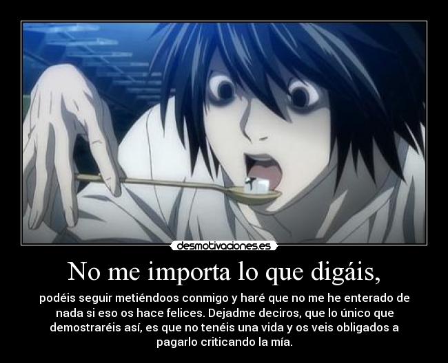 No me importa lo que digáis, - 