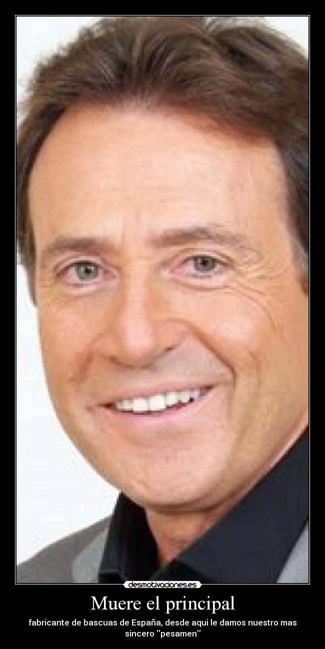 Muere el principal - fabricante de bascuas de España, desde aqui le damos nuestro mas
sincero pesamen