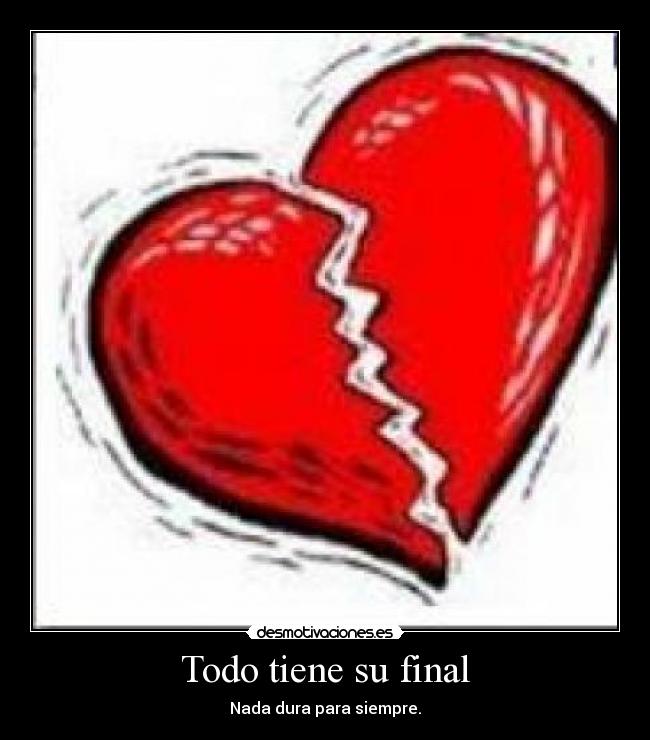 Todo tiene su final -