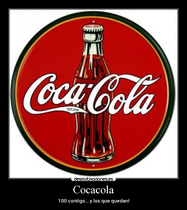 Cocacola - 100 contigo... y los que quedan!