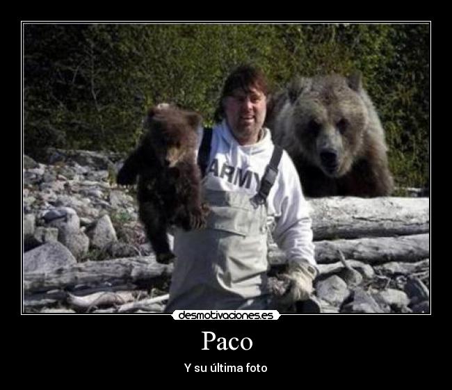 Paco - Y su última foto