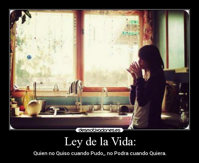 Ley de la Vida: -