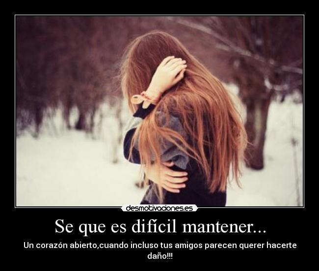 Se que es difícil mantener... - 