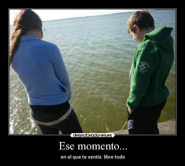 Ese momento... - 