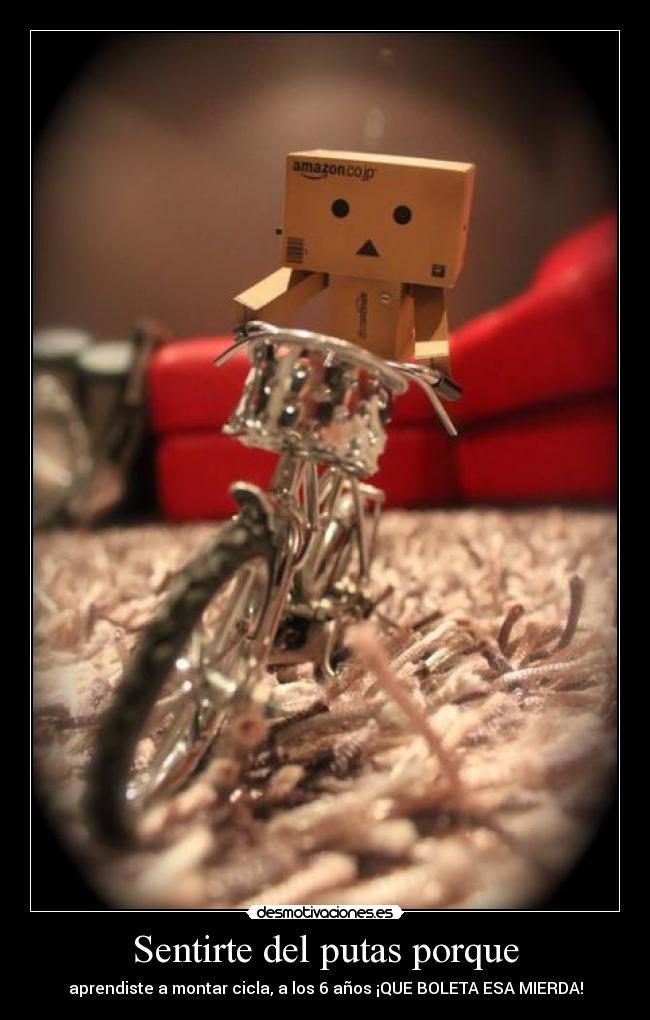 Sentirte del putas porque - 