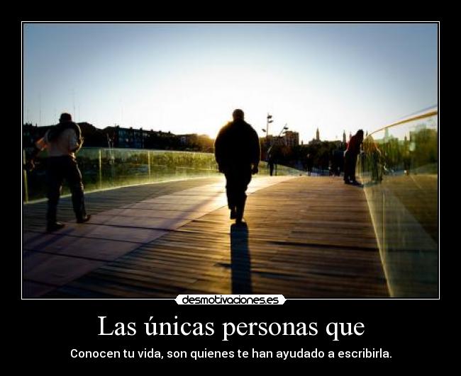 Las únicas personas que -