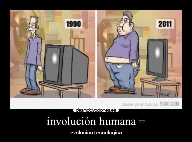 involución humana = -