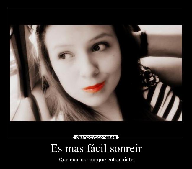 Es mas fácil sonreír -