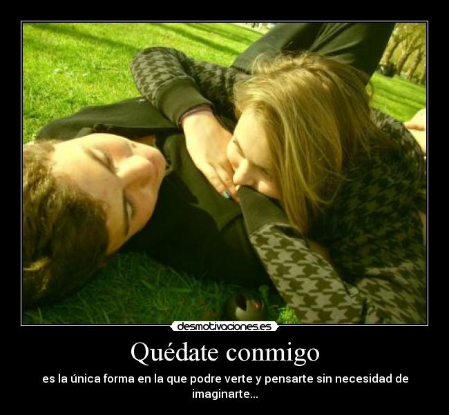 Quédate conmigo -