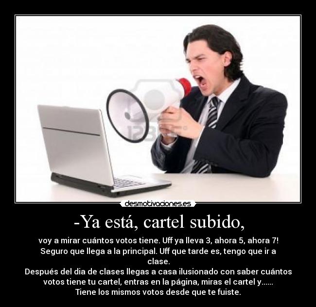 -Ya está, cartel subido, - 