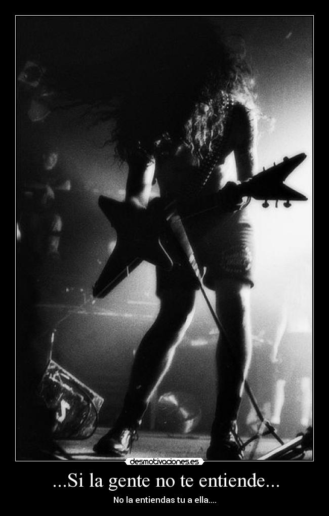 ...Si la gente no te entiende... -