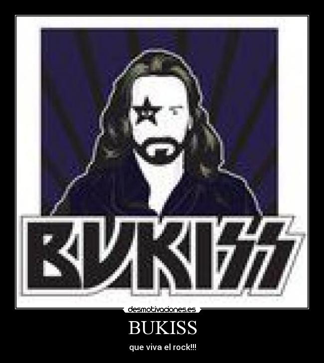 BUKISS - que viva el rock!!!