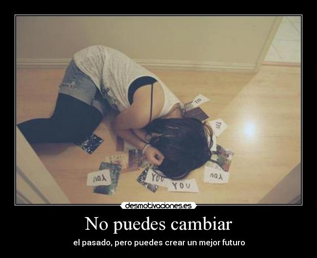 No puedes cambiar -