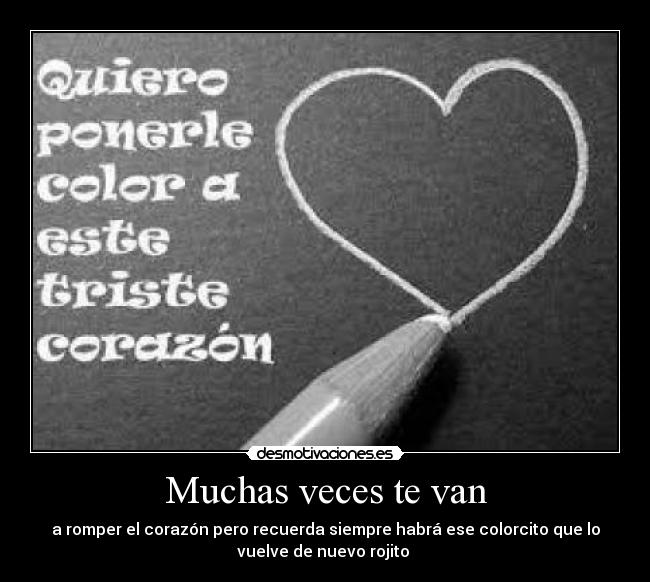 Muchas veces te van -