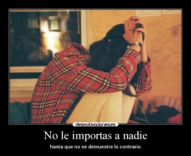 No le importas a nadie - 