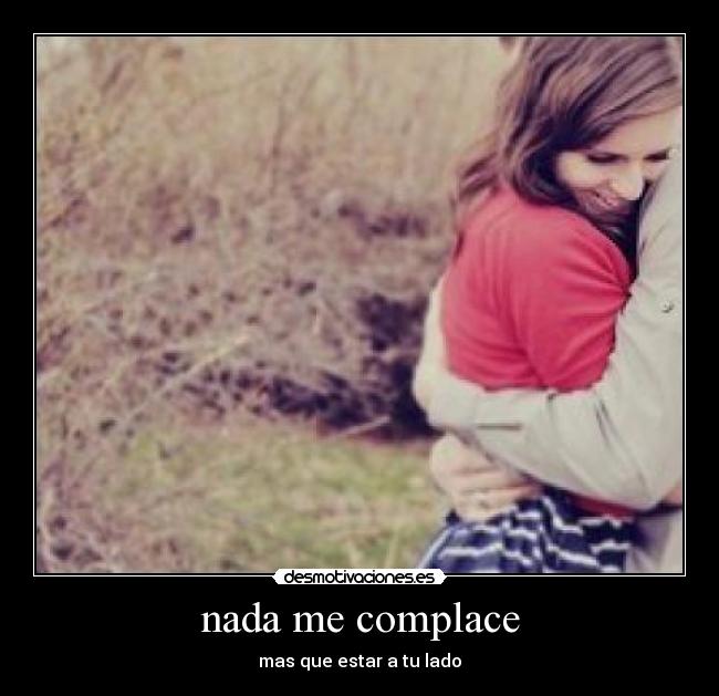 nada me complace - 