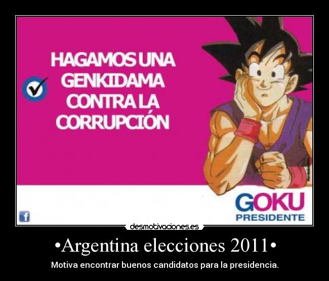 carteles goku presidente desmotivaciones