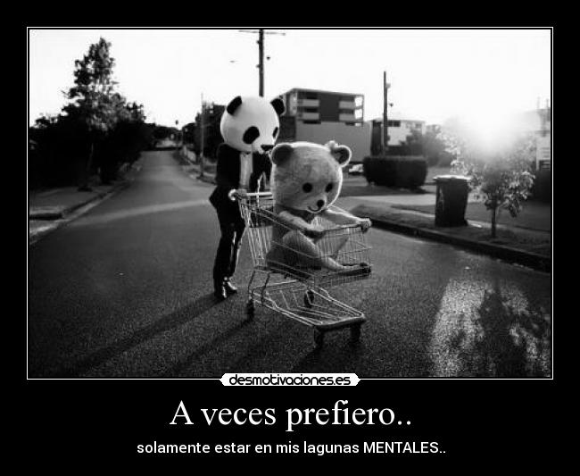 A veces prefiero.. -
