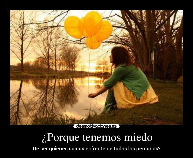 ¿Porque tenemos miedo - 