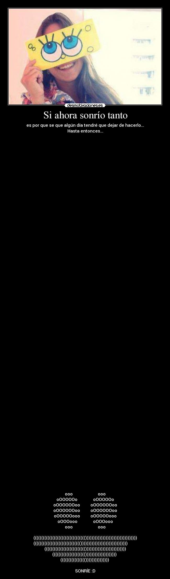 Si ahora sonrío tanto -