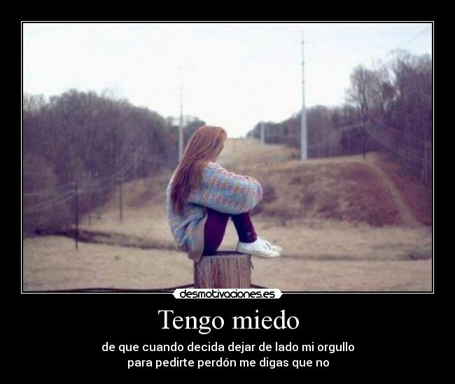 Tengo miedo -