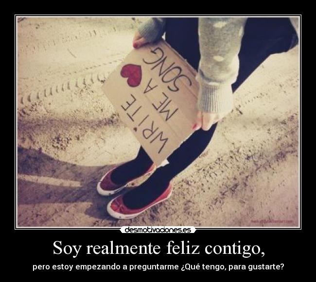 Soy realmente feliz contigo, - 