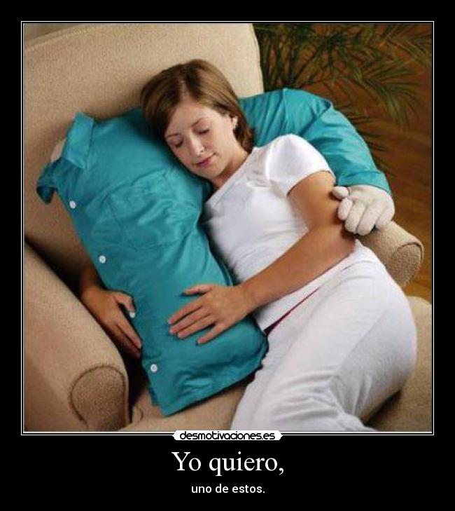 Yo quiero, - uno de estos.