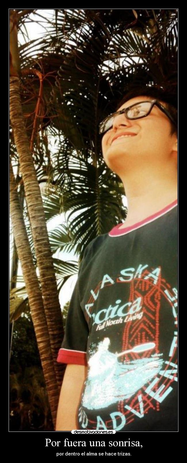 Por fuera una sonrisa, -